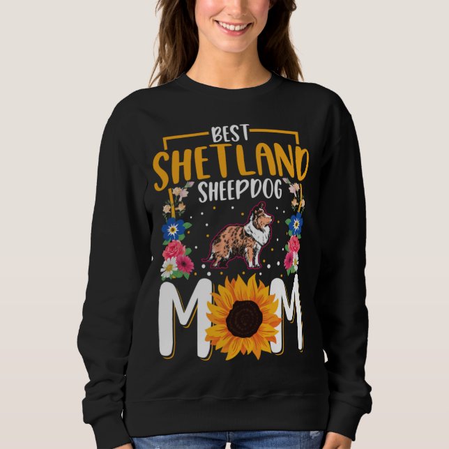 Sudadera Best Shetland Sheepdog Mom Ever Sheltie Mom (Anverso)