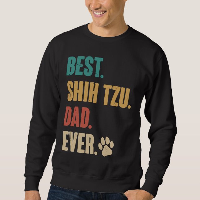 Sudadera Best Shih Tzu Dad Ever   Shih Tzu Dog (Anverso)