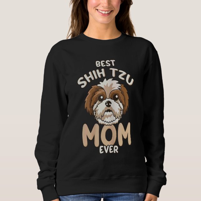 Sudadera Best Shih Tzu Mom Ever   & Cute Toy Dog Mama (Anverso)