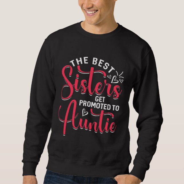 Sudadera Best Sisters Get Promoted To Auntie  Mother s Day (Anverso)