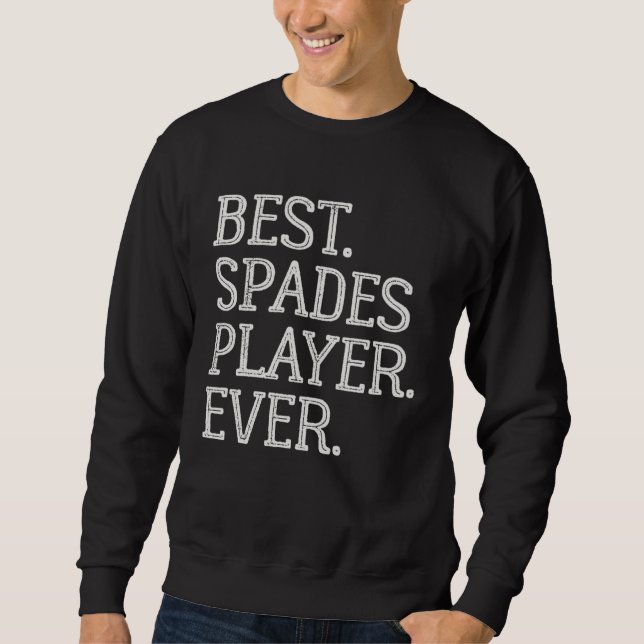Sudadera Best Spades Player Ever  Spades Card Game (Anverso)