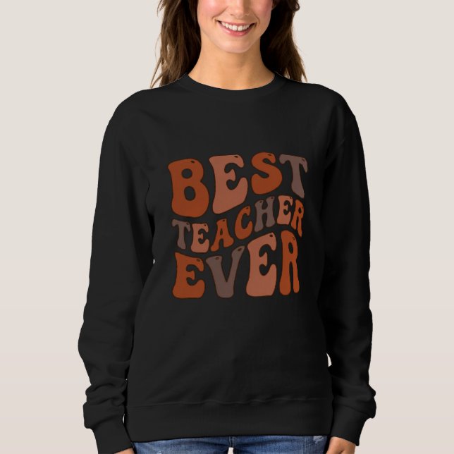 Sudadera Best Teacher Ever – Retro Wavy Teacher Design (Anverso)