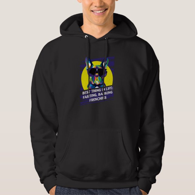 Sudadera Best Thing in LIfe Farting Barking Frenchies Dog T (Anverso)