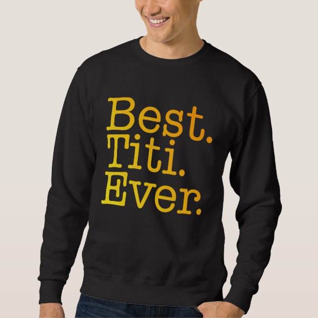 Sudadera Best Titi Ever Love Godmother Yellow Colorful Span (Anverso)