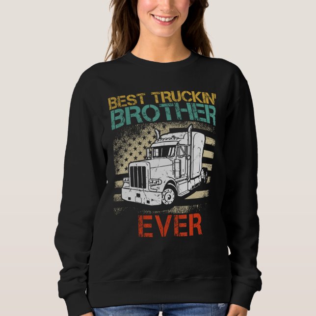 Sudadera Best Truck Driver Brother Ever Proud Truck Family  (Anverso)