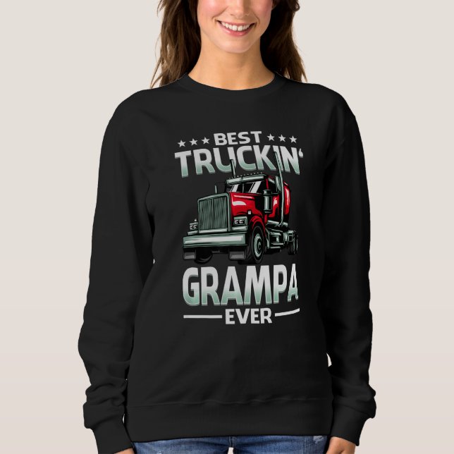Sudadera Best Truckin' Grampa Ever Trucker Father's Day (Anverso)