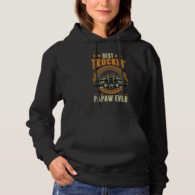 Sudadera Best Truckin Papaw Ever Trucker Father s Day (Anverso)