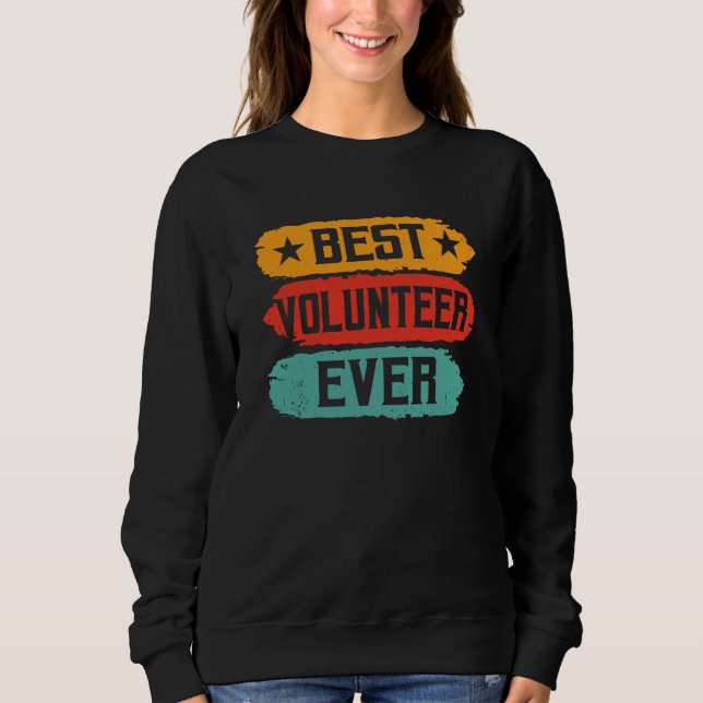 Sudadera Best Volunteer Ever Volunteering Job Volunteers Un (Anverso)