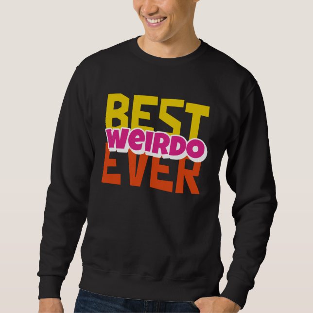 Sudadera Best Weirdo Ever (Anverso)