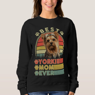 Sudadera Best Yorkie Mom Ever Yorkshire Terrier  Dog Mother