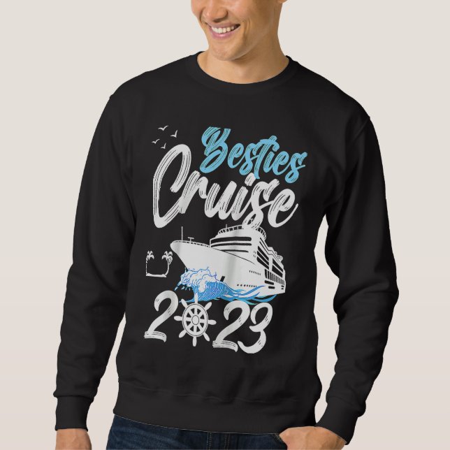 Sudadera Besties Cruise Trip 2023 Travel Besties Trip Cruis (Anverso)