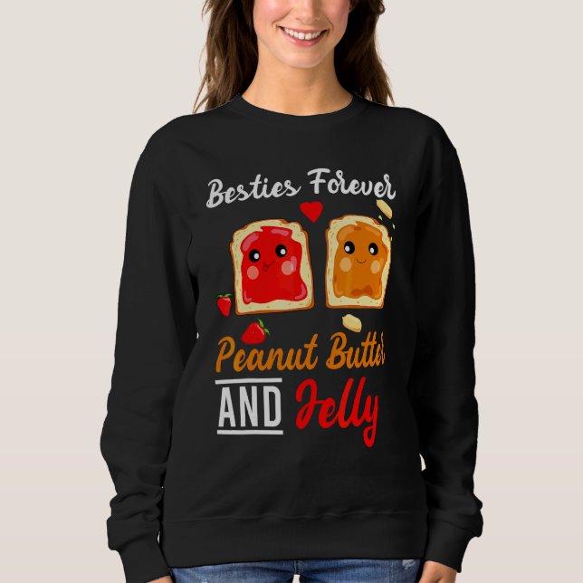 Sudadera Besties Para Siempre Mantequilla De Maní Y Mejor A (Anverso)