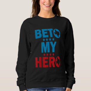 Sudadera Beto Mi Héroe Beto Texas Beto