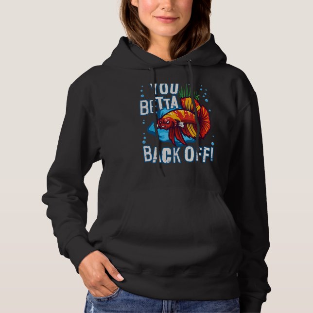 Sudadera Betta Atrás De Aquarium Fish Pun (Anverso)