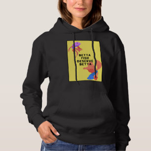 Sudadera Betta Fish Merece algo mejor