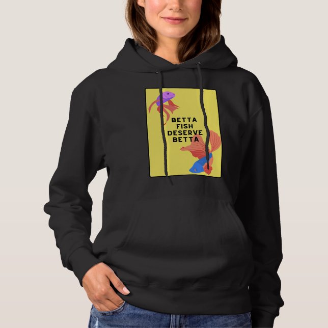 Sudadera Betta Fish Merece algo mejor (Anverso)