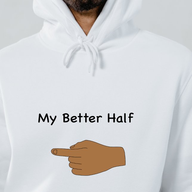 Sudadera Better Half Hoodie (Subido por el creador)