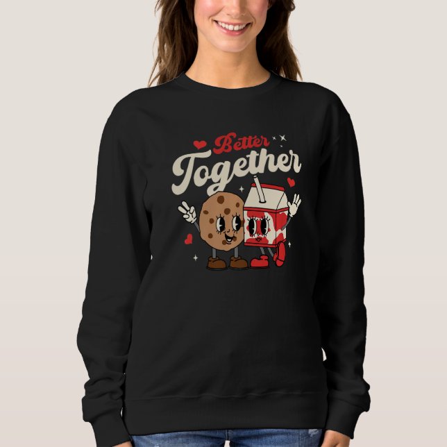 Sudadera Better Together Cookie Milk Groovy Retro Valentine (Anverso)