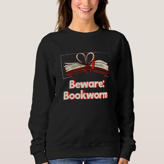 Sudadera Beware Bookworm Hobby Pastime Humor Book (Anverso)
