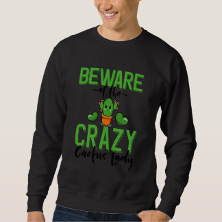 Sudadera Beware of The Crazy Cactus Lady Kawaii Cactus