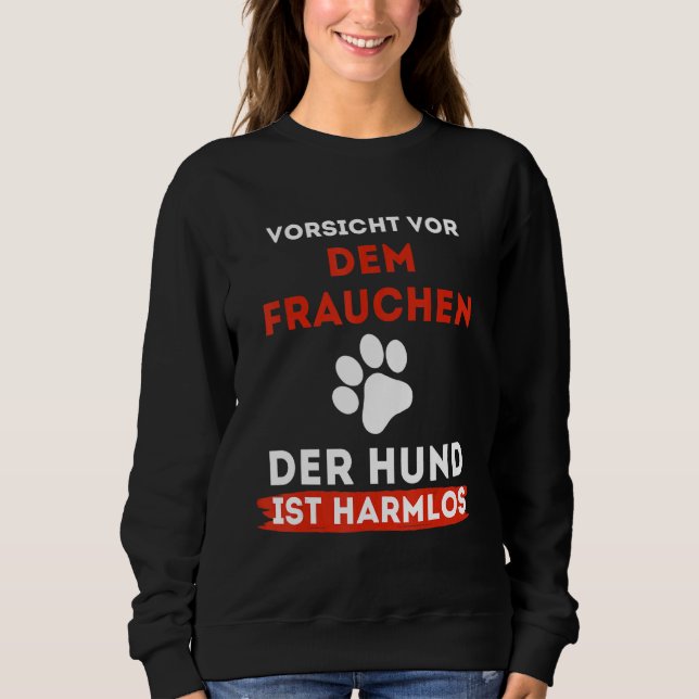 Sudadera Beware of the female dog is harmless (Anverso)