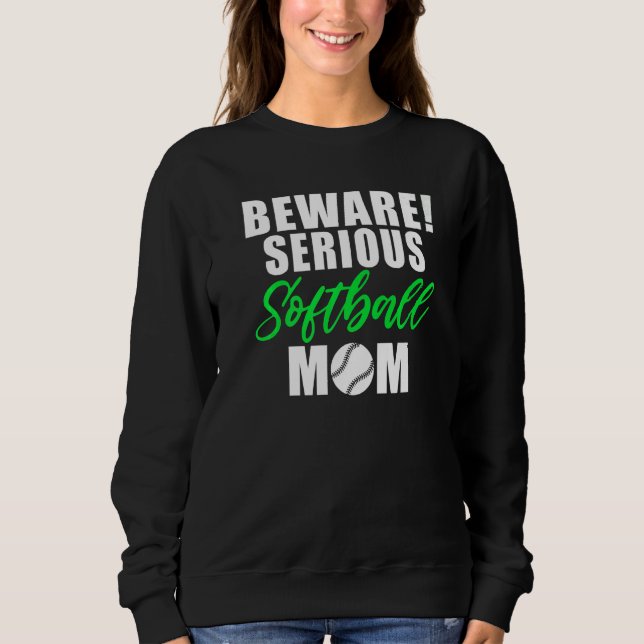 Sudadera Beware serious Softball Mom   (Anverso)