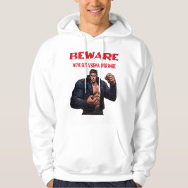 Sudadera Beware, We've Got A sigma Over