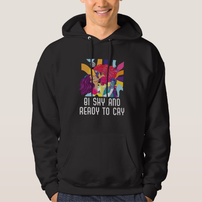 Sudadera Bi Shy And Ready To Cry Bisexual Pride Bisexuality (Anverso)