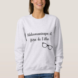 Sudadera Bibliomaniaque y orgulloso serlo