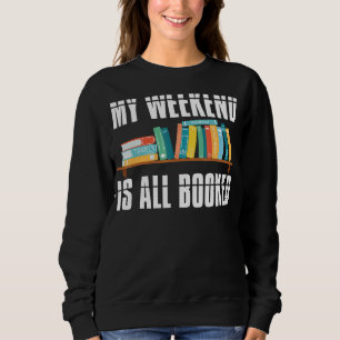 Sudadera Bibliotecas de Libros Mi Fin De Semana Todo Se Lib