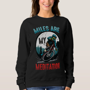 Sudadera Bicicleta - Miles Son Mi Meditación - Salud Mental