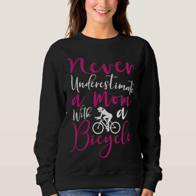Sudadera Bicycle Cyclist Mom Never Underestimate a mom with (Anverso)