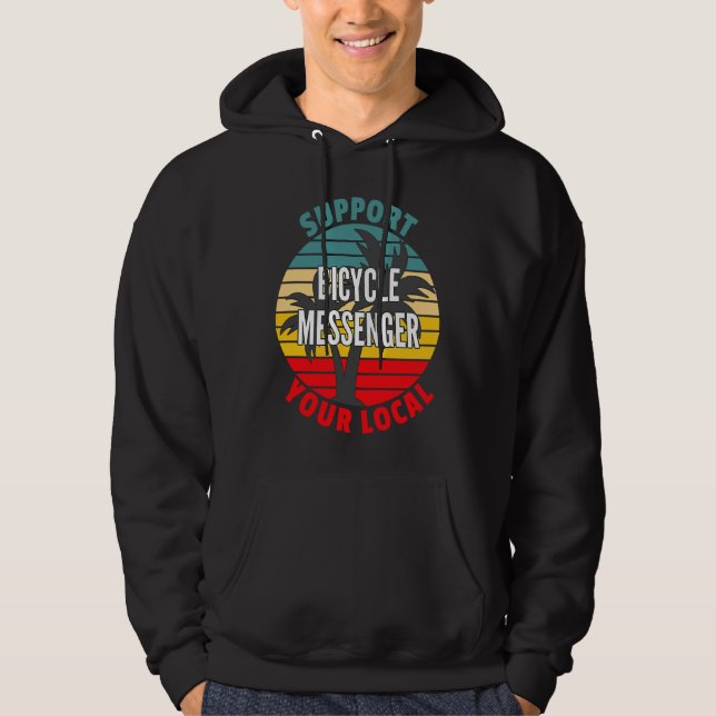 Sudadera Bicycle Messenger Support Your Local Bicicleta Mes (Anverso)