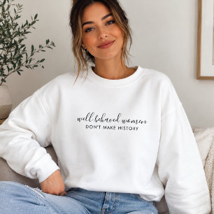Sudadera Bien comportadas, las mujeres no citan la historia