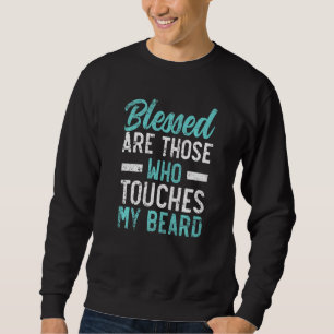 Sudadera Bienaventurados Los Que Tocan Mi Barba Graciosa