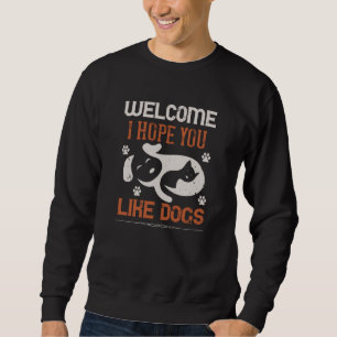 Sudadera Bienvenida, espero que te gusten los perros