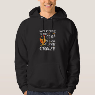 Sudadera Bienvenido a The Coop Cluckin 'Crazy Chicken Desig