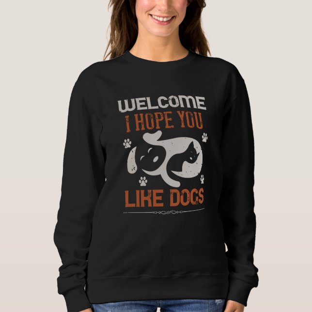 Sudadera Bienvenido, espero que te gusten los perros (Anverso)