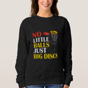 Sudadera Big Disks No Little Balls Funny Disk Golf