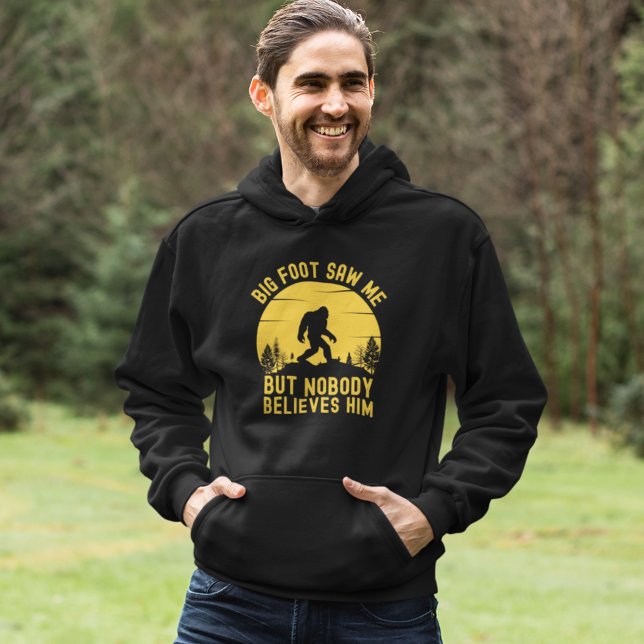 Sudadera Big Foot Saw me but nobody believes him (Subido por el creador)