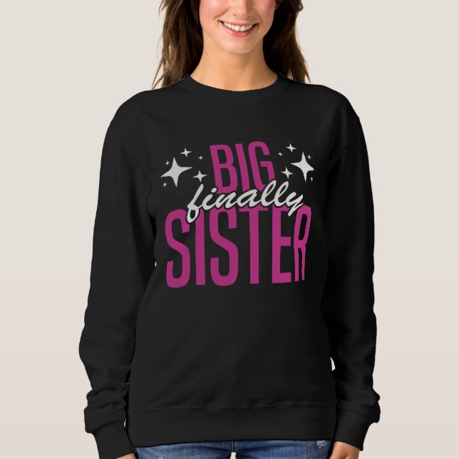Sudadera Big Sister FInally Older Sister Girl Promoted To B (Anverso)