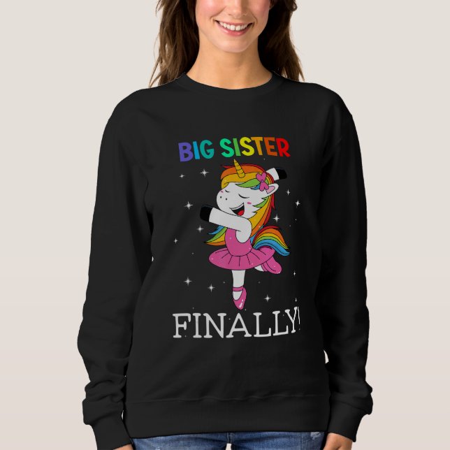 Sudadera Big Sister Finally Unicorn  dancing unicorn Girls  (Anverso)