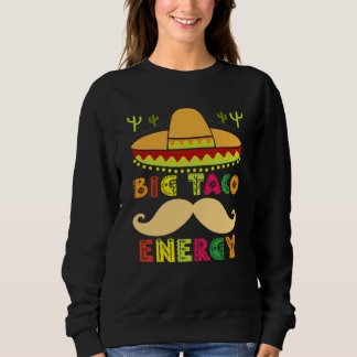 Sudadera Big Taco Energy Cinco De Mayo  Men Mustache Sombre