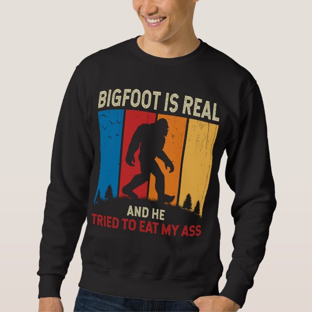Sudadera Bigfoot Es Real Intentó Comer Sasquatch Divertido (Anverso)