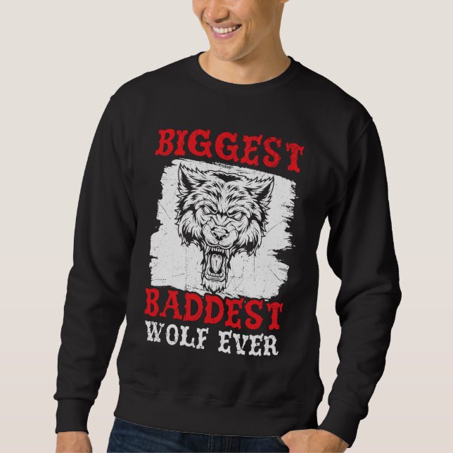 Sudadera Biggest Baddest Wolf Ever Werewolf Wolfpack Wolfga (Anverso)