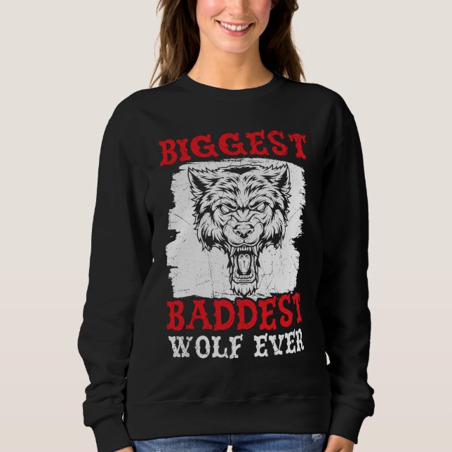 Sudadera Biggest Baddest Wolf Ever Werewolf Wolfpack Wolfga (Anverso)