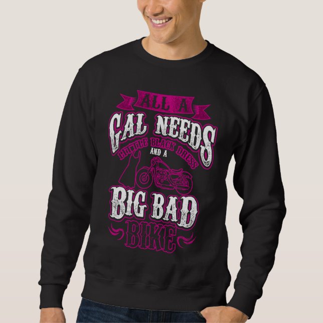Sudadera Biker Babe  Gal Needs Little Black Dress Big Bad B (Anverso)