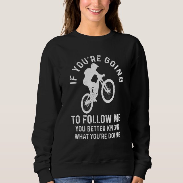 Sudadera Biker MTB si me vas a seguir montando B (Anverso)
