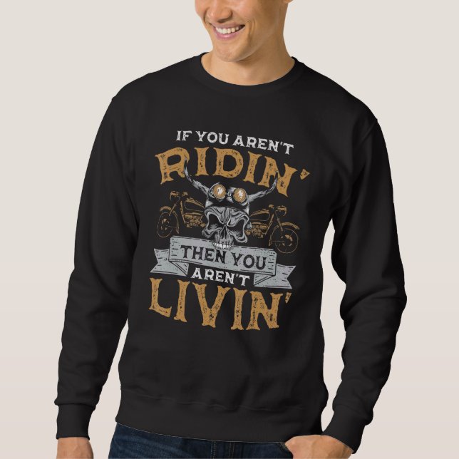 Sudadera Biker Si Estás En Ridin, Entonces Tu Moto Dice (Anverso)