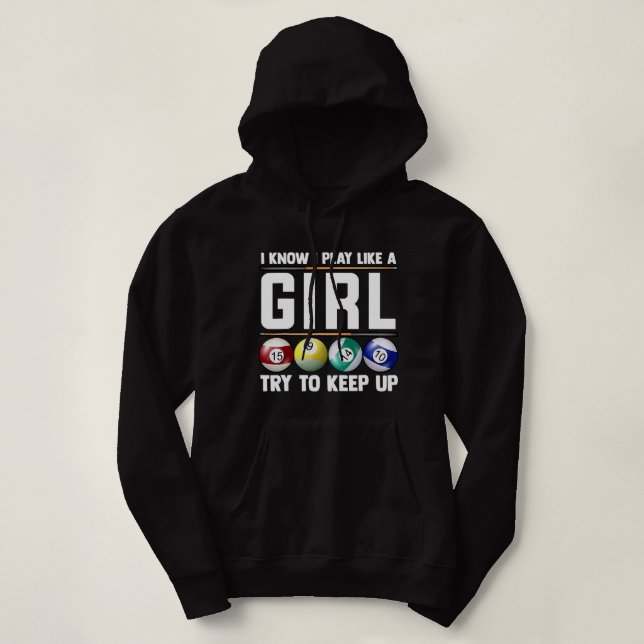 Sudadera Billar Sé Que Juego Como Chica 8 Ball Snooker P (Diseño del anverso)
